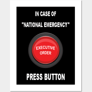 In Case of National Emergency, Press Button Posters and Art